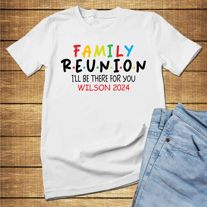 Custom FRIENDS I'll be there for you family reunion shirt, customized family reunion t shirts, Friends family shirts