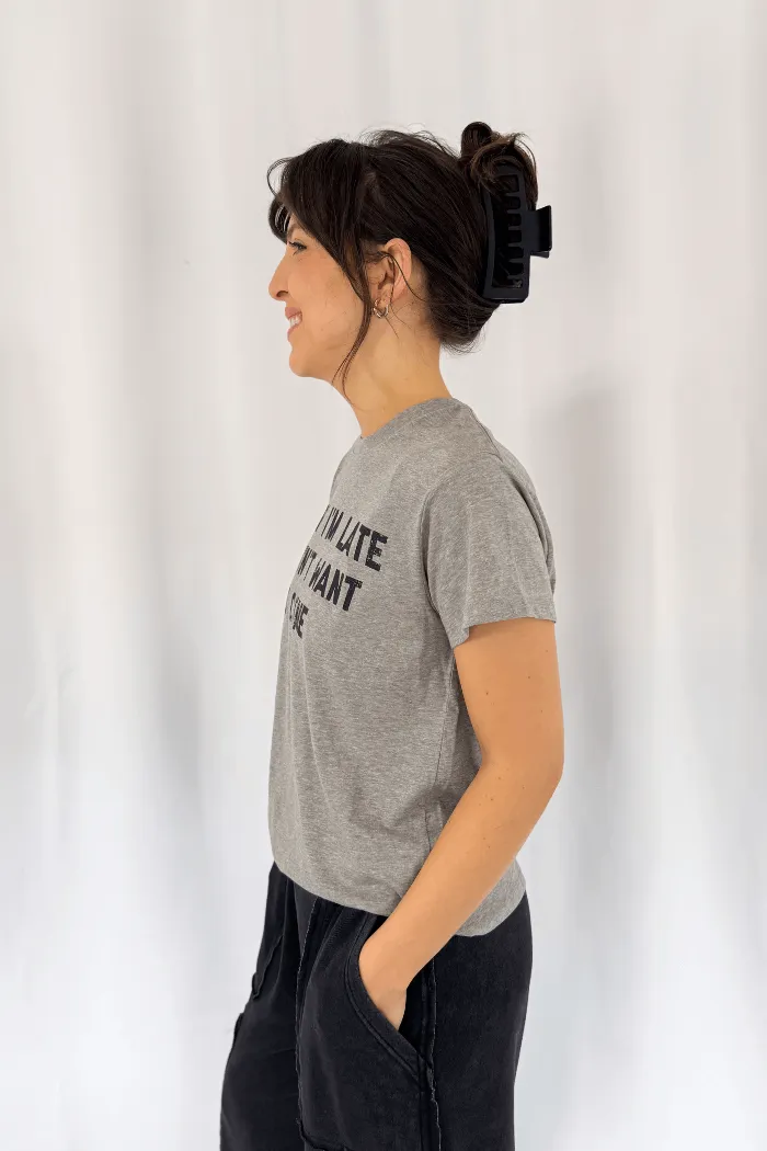 Sorry I'm Late Graphic T-Shirt